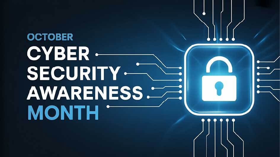 October Is Cybersecurity Awareness Month: Building a Culture of Vigilance